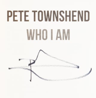 Item #52011 Who I Am. Pete TOWNSHEND, born 1945