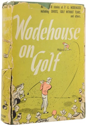 Item #52016 Wodehouse on Golf. P. G. WODEHOUSE, Pelham Grenville