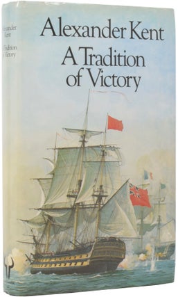Item #52065 A Tradition of Victory. Alexander KENT, Douglas Edward REEMAN