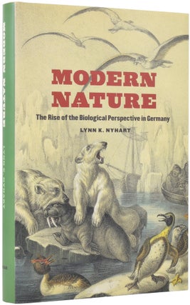 Item #52165 Modern Nature. The Rise of the Biological Perspective in Germany. Lynn K. NYHART