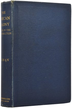 Item #52245 The African Colony. Studies in the Reconstruction. John BUCHAN