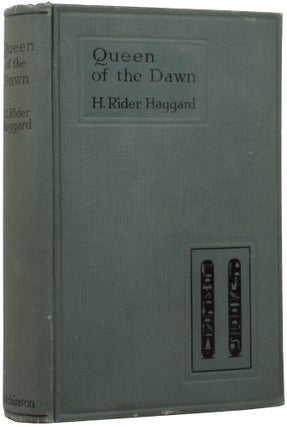 Item #52403 Queen of The Dawn. Henry Rider HAGGARD, Sir