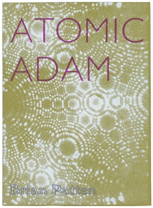 Item #52809 Atomic Adam. Brian PATTEN, born 1946