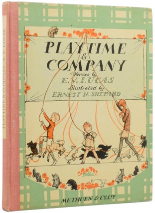 Item #52864 Playtime and Company: A Book for Little Children. E. V. LUCAS, E. H. SHEPARD