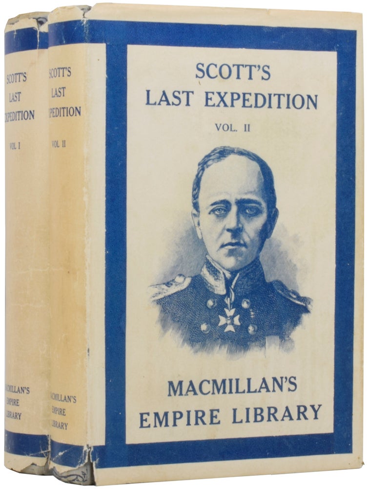 Item #53241 Scott's Last Expedition. Vol. I being the Journals of Captain R. F. Scott, R.N., C.V.O., Vol. II being the Reports of the Journeys and the Scientific Work Undertaken by Dr. E. A. Wilson and the Surviving Members of the Expedition. Arranged by Leonard Huxley. With a Preface by Sir Clements R. Markham. Captain R. F. SCOTT, Leonard HUXLEY, Sir Clements R. MARKHAM, preface.