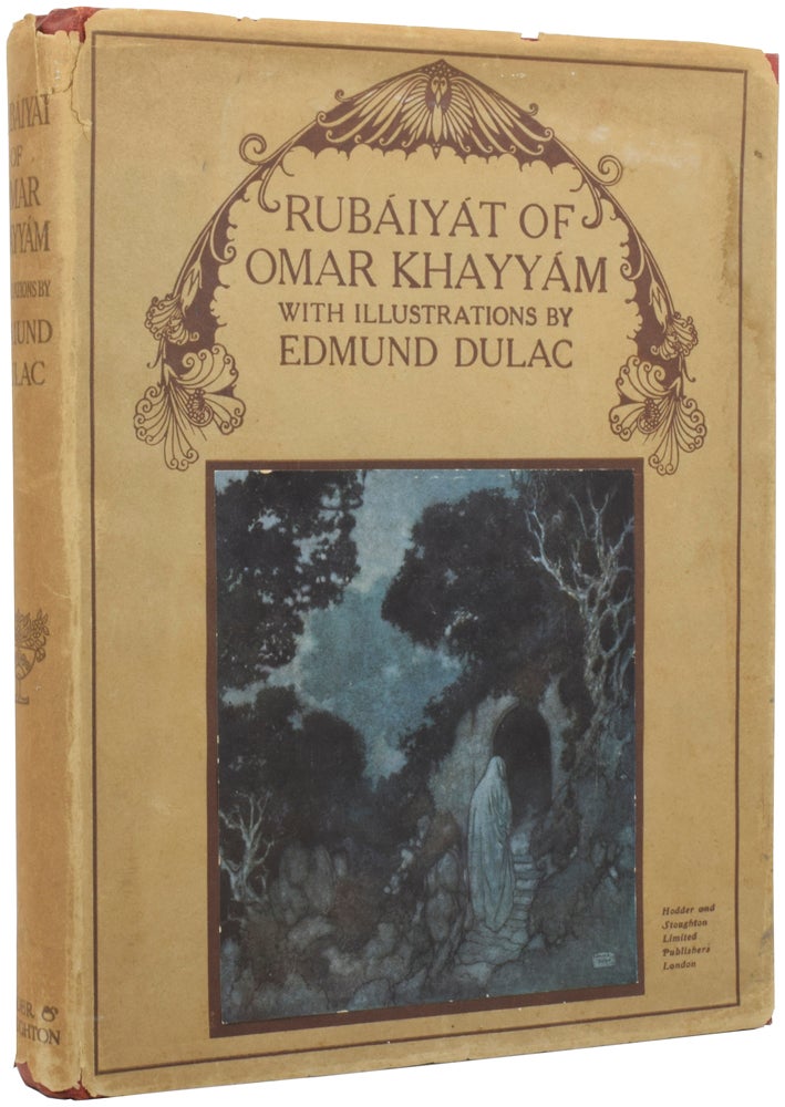 Item #53397 The Rubaiyat of Omar Khayyam. Translated into English Verse by Edward Fitzgerald. With Illustrations by Edmund Dulac. Omar KHAYYAM, Edward FITZGERALD, Edmund DULAC.