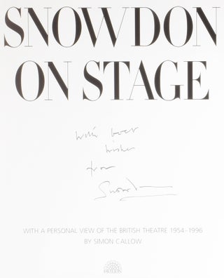 Snowdon on Stage. With a Personal View of the British Theatre 1954-1996.