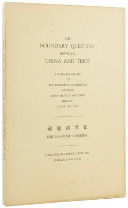Item #53745 [Simla Accord] The Boundary Question between China and Tibet: A Valuable Record of...