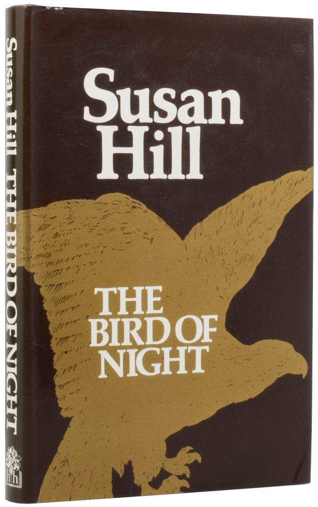 Item #53955 The Bird of Night. Susan HILL, born 1942.
