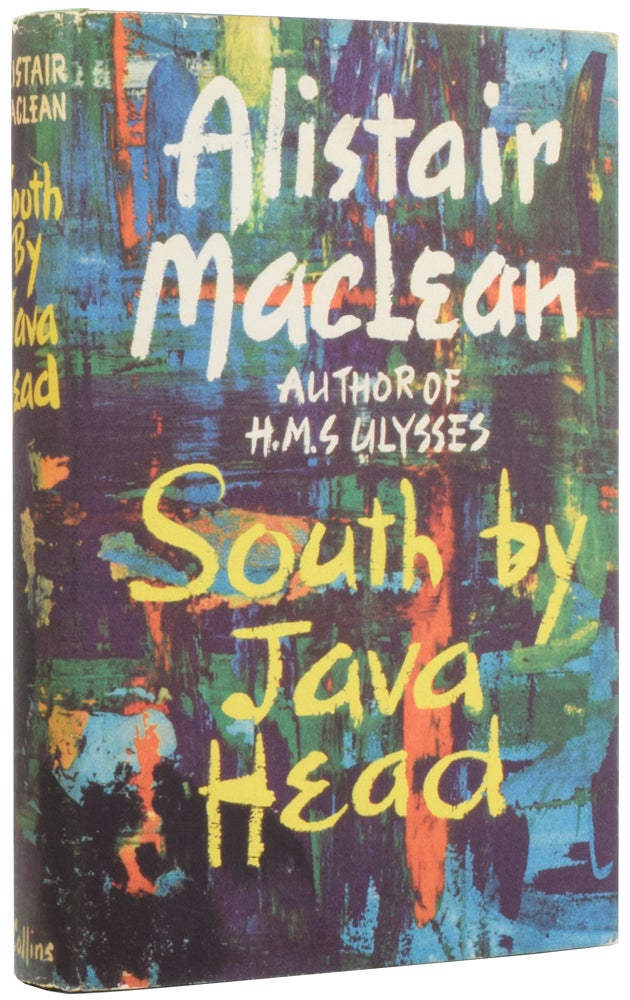 Item #54172 South by Java Head. Alistair MACLEAN.