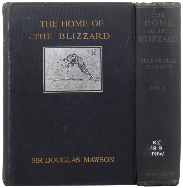 Item #54261 The Home of the Blizzard. Being the Story of the Australasian Antarctic Expedition, 1911-1914. Illustrated in colour and black and white, also with maps. Douglas MAWSON, Sir.