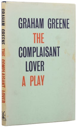 Item #54594 The Complaisant Lover. A Play. Graham GREENE