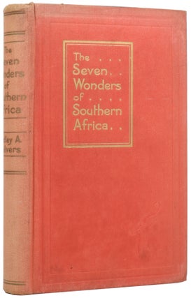Item #54771 The Seven Wonders of Southern Africa. Hedley A. CHILVERS, Charles E. PEERS