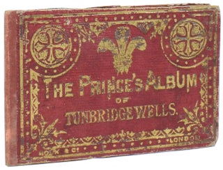 Item #54813 The Prince's Album of Tunbridge Wells. William Frederick ROCK