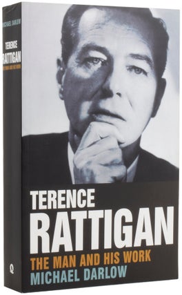 Item #54833 Terence Rattigan: The Man and His Work. Michael DARLOW, born 1934