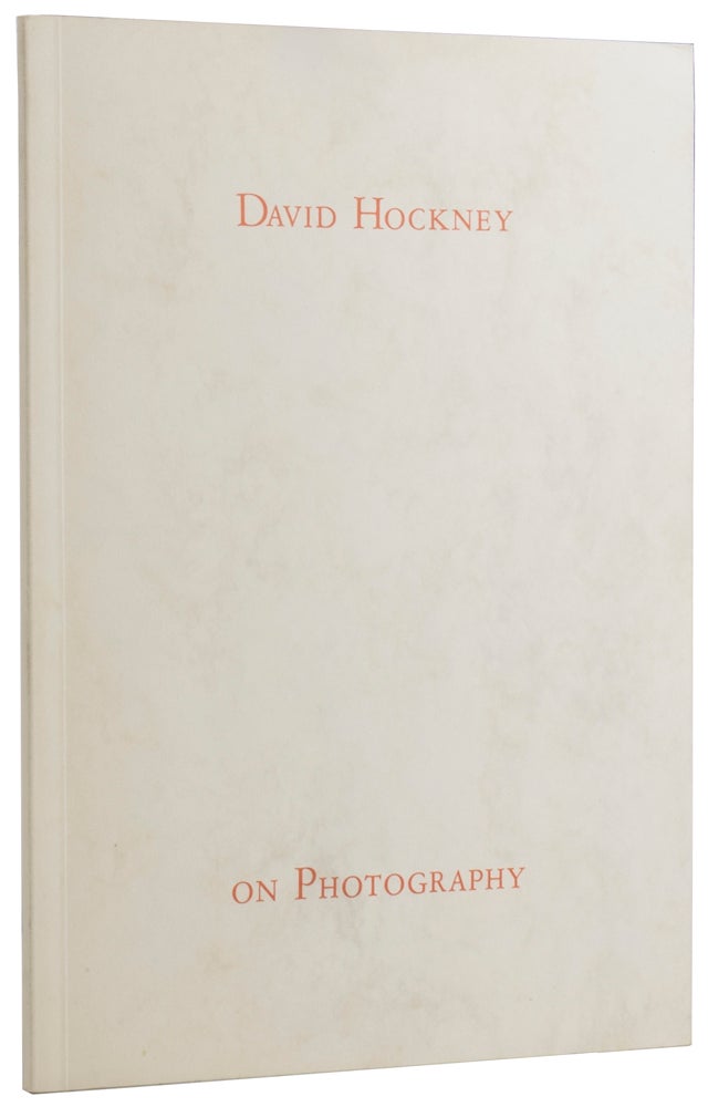 Item #54843 On Photography: A Lecture at the Victoria and Albert Museum, November 1983. David HOCKNEY, born 1937.