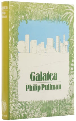 Item #54977 Galatea. A Novel. Philip PULLMAN, born 1946