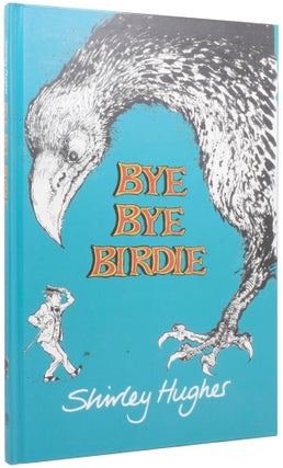 Item #55111 Bye, Bye Birdie. Shirley HUGHES, born 1927