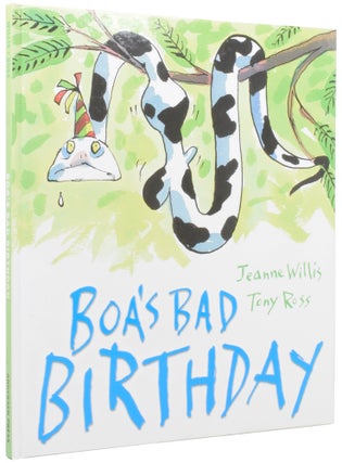 Item #55113 Boa's Bad Birthday. Jeanne WILLIS, born 1959, Tony ROSS