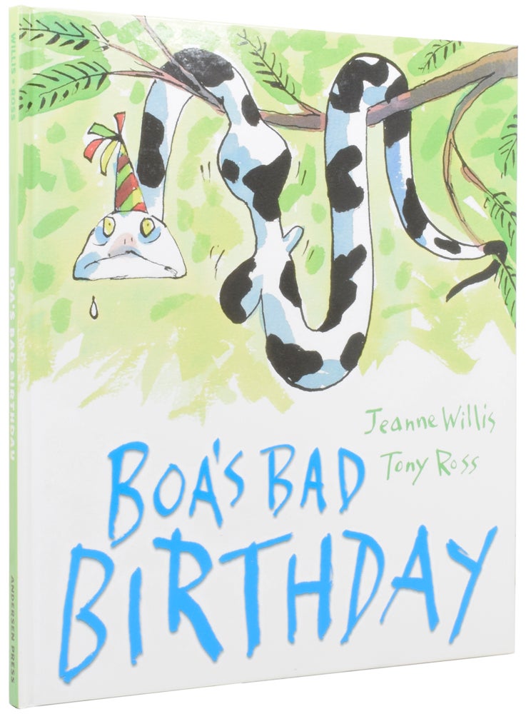 Item #55113 Boa's Bad Birthday. Jeanne WILLIS, born 1959, Tony ROSS.