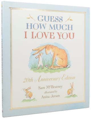 Item #55127 Guess How Much I Love You. Sam MCBRATNEY, born 1943, Anita JERAM