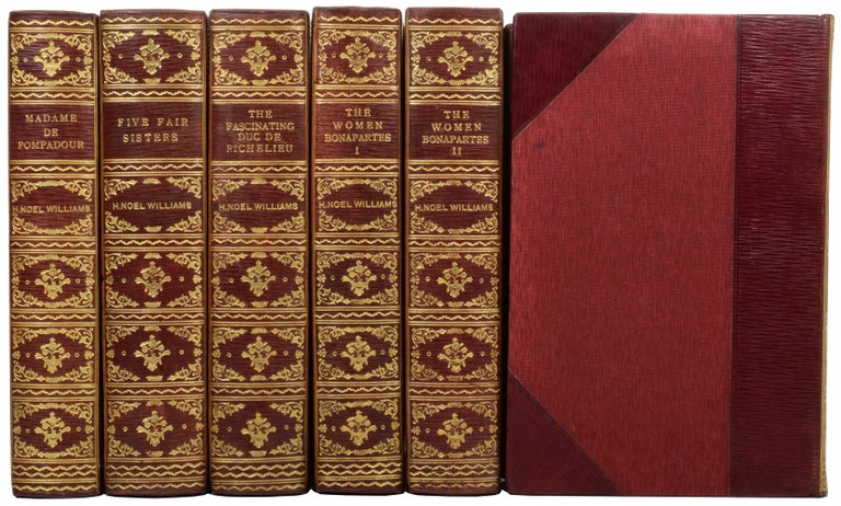 Item #55152 [Lives of the Rakes and Dandies]. Madame de Pompadour, Five Fair Sisters, The Fascinating Duc de Richelieu, A Fair Conspirator, The Women Bonapartes, The Brood of False Lorraine, Rival Sultanas, The Pearl of Princesses, The Hand of Léonore, A Gallant of Lorraine, Unruly Daughters. H. Noel WILLIAMS.