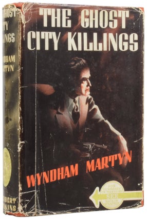 Item #55466 The Ghost City Killings. Wyndham MARTYN, William Henry Martin HOSKEN