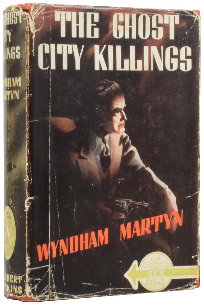 Item #55466 The Ghost City Killings. Wyndham MARTYN, William Henry Martin HOSKEN.