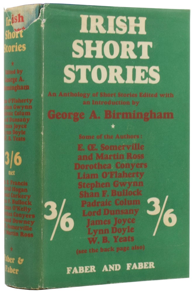 Item #55512 Irish Short Stories. George A. BIRMINGHAM, Samuel LOVER, SOMERVILLE AND ROSS, W. B. YEATS, LORD DUNSANY, James JOYCE.