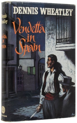 Item #55536 Vendetta in Spain. Dennis WHEATLEY