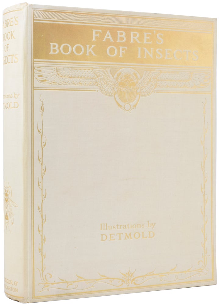 Item #55671 Fabre's Book of Insects. Retold From Alexander Teuxeira De Mattos's Translation of Fabre's "Souvenirs Entomologiques" by Mrs. Rodolph Stawell. Illustrated by E. J. Detmold. Mrs. Rodolph STAWELL, E. J. DETMOLD.