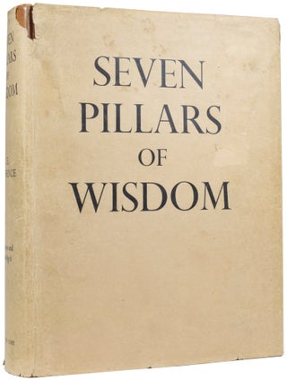 Item #55808 Seven Pillars Of Wisdom. A Triumph. T. E. LAWRENCE, Thomas Edward