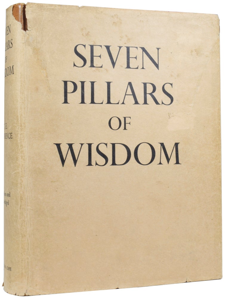 Item #55808 Seven Pillars Of Wisdom. A Triumph. T. E. LAWRENCE, Thomas Edward.