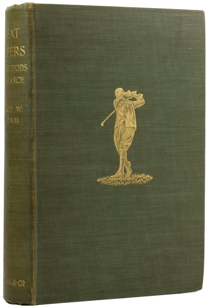 Item #55892 Great Golfers. Their Methods at a Glance. George W. BELDAM.