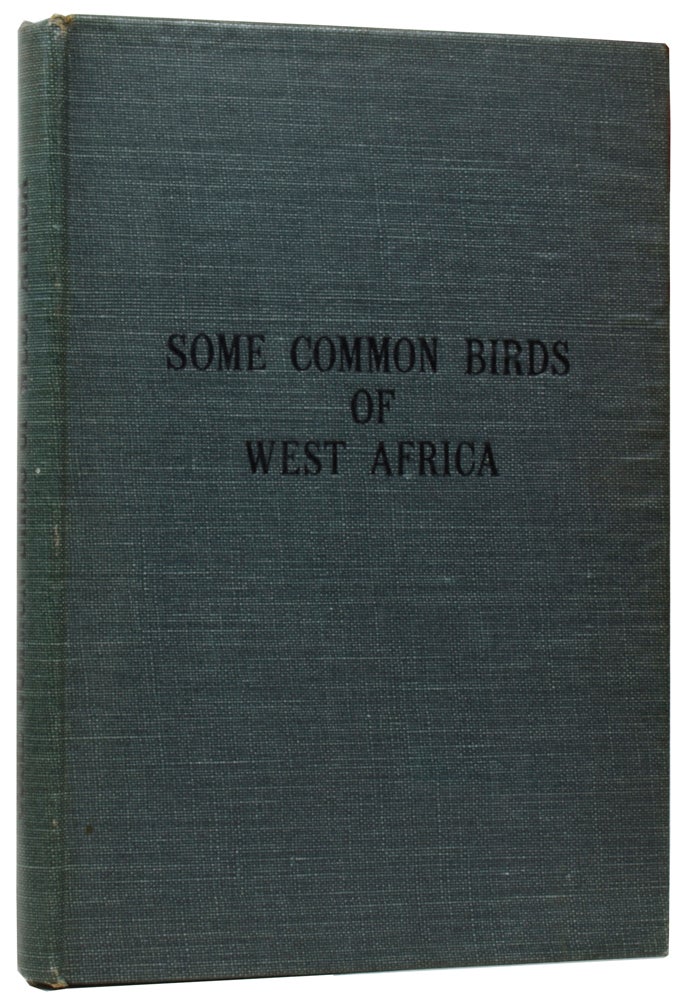 Item #55941 Some Common Birds of West Africa. With Coloured lllustrations. W. A. FAIRBAIRN, died 1984.