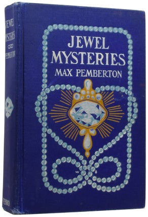 Item #56021 Jewel Mysteries. From a Dealer's notebook. Max PEMBERTON