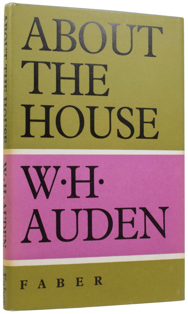 Item #56028 About the House. W. H. AUDEN, 1907–1973.