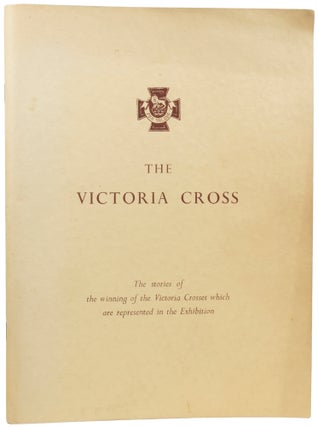 Item #56073 The Victoria Cross Centenary Exhibition, 15th June — 7th July 1956