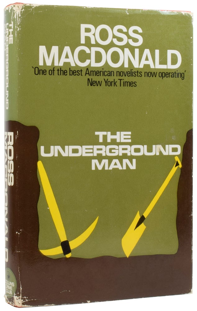 Item #56182 The Underground Man. John Ross MACDONALD, 1915–1983, Kenneth MILLAR.