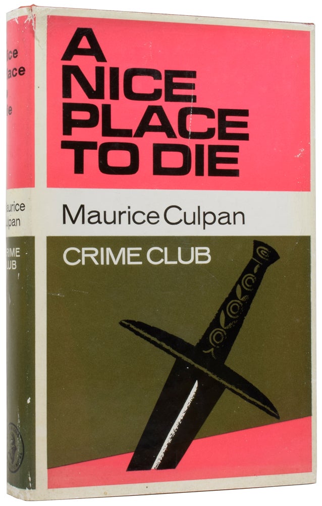 Item #56209 A Nice Place to Die. Maurice CULPAN.