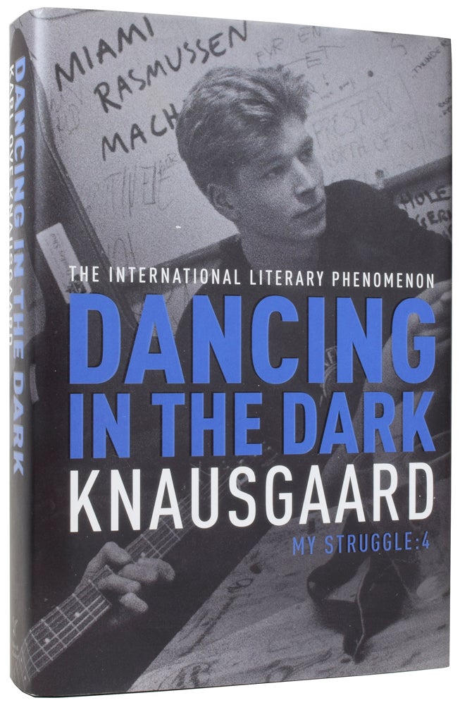 Item #56211 Dancing in the Dark. My Struggle: Book 4. Karl Ove KNAUSGAARD, born 1968, Don BARTLETT.