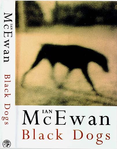 Item #56300 Black Dogs. Ian MCEWAN, born 1948.