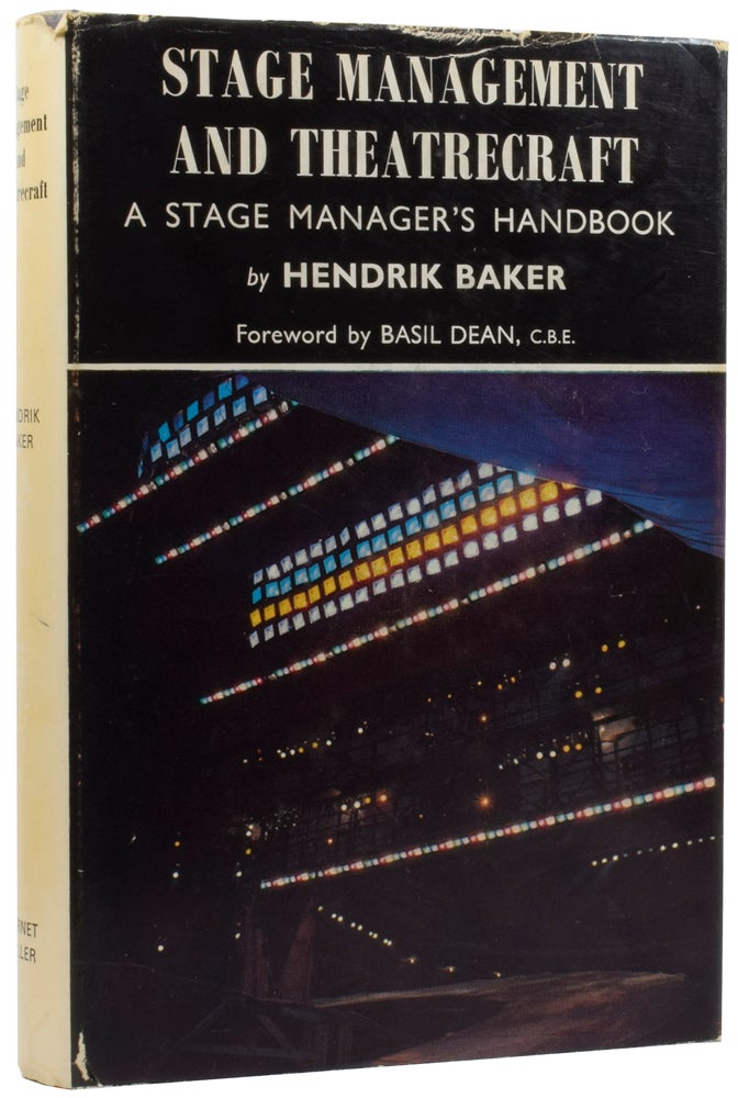 Item #56332 Stage Management and Theatrecraft. A Stage Manager's Handbook. Hendrik BAKER, Margaret WOODWARD, foreword, Basil, DEAN, line drawings.