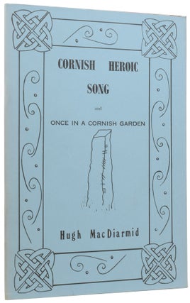 Item #56349 Cornish Heroic Song for Valda Trevlyn, and Once in a Cornish Garden. Hugh MACDIARMID,...