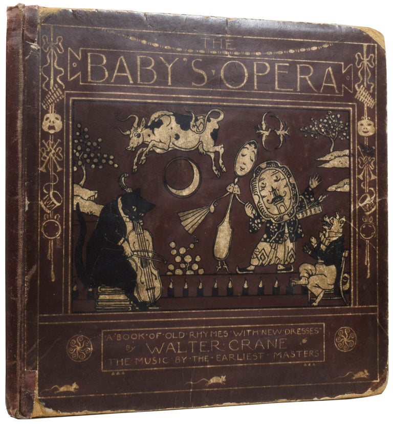 Item #56383 The Baby's Opera [and] The Baby's Bouquet. A Book of Old Rhymes with New Dresses, the Music by the Earliest Masters [and] A Fresh Bunch of Old Rhymes & Tunes: A Companion to the "Baby's Opera" The Tunes Collected & Arranged by L.C. Walter CRANE, Edmund EVANS, printer.