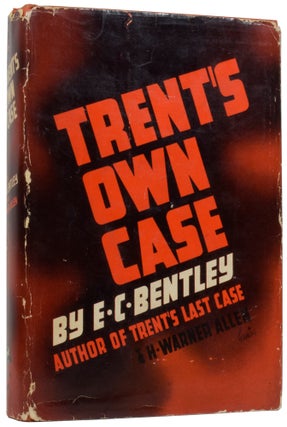 Item #56385 Trent's Own Case. E. C. BENTLEY, H. WARNER ALLEN