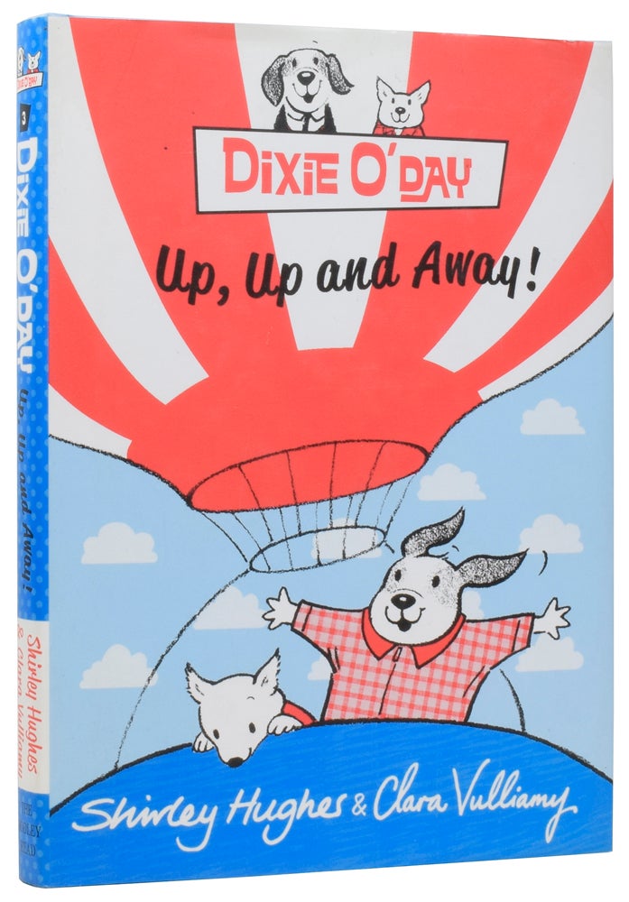 Item #56479 Dixie O'Day, Up, Up and Away! Shirley HUGHES, Clara VULLIAMY.