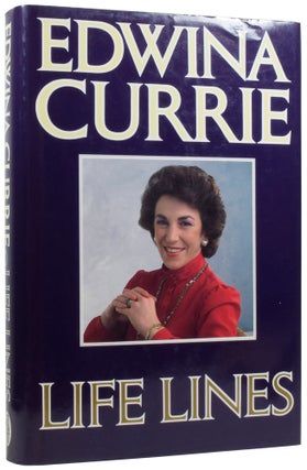 Item #56502 Life Lines. Politics and Health 1986-1988. Edwina CURRIE, born 1946