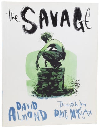 Item #56538 The Savage. David ALMOND, born 1951, Dave McKEAN