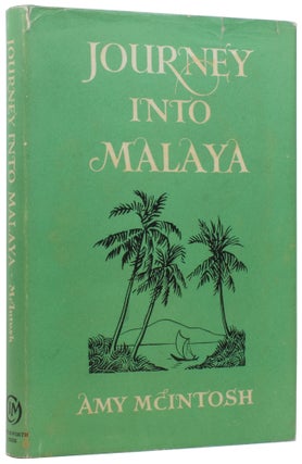 Item #56543 Journey into Malaya. Amy MCINTOSH